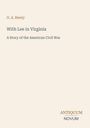 "G. A. Henty. With Lee in Virginia: A Story of the American Civil War." Unten rechts das Logo "ANTIQUM NOVUM". Beige Hintergrund.