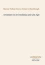 Text: "Marcus Tullius Cicero, Evelyn S. Shuckburgh", "Treatises on Friendship and Old Age", "ANTIQUM NOVUM". Heller Hintergrund.