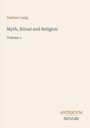 "Andrew Lang: Myth, Ritual and Religion, Volume 1". Unten rechts: "ANTICUUM NOVUM". 
Schlichtes Design auf hellem Hintergrund.