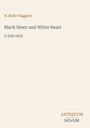 Text: "H. Rider Haggard, Black Heart and White Heart, A Zulu Idyll." Unten rechts Logo "ANTIQUM NOVUM". Hintergrund beige.