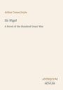 „Arthur Conan Doyle, Sir Nigel, A Novel of the Hundred Years' War“ steht oben. Unten rechts ist das Logo „ANTIQUM NOVUM“.