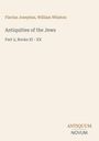 Flavius Josephus, William Whiston. Antiquities of the Jews. Part 2, Books XI - XX. Unten rechts: ANTIQUUM NOVUM.