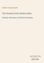 Titel: The Hound of the Baskervilles. Autor: Arthur Conan Doyle. Hinweis: Another Adventure of Sherlock Holmes. Unten rechts Logo: ANTIQUUM NOVUM. Hintergrund in Beige.