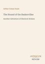 Titel: "The Hound of the Baskervilles" von Arthur Conan Doyle. Untertitel: "Another Adventure of Sherlock Holmes". Unten steht "ANTIQUM NOVUM" in Form eines Logos.