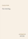 Carolyn Wells, The Gold Bag. Antiquum Novum in der Ecke. Beige Hintergrund, schlichte Gestaltung.