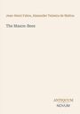 Jean-Henri Fabre, Alexander Teixeira de Mattos.
The Mason-Bees.
Logo: ANTIQUUM NOVUM. Hintergrund in Beige.