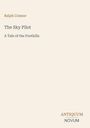 Ralph Connor, The Sky Pilot, A Tale of the Foothills. Unten rechts steht ANTIQUUM NOVUM. Heller Hintergrund.