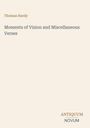 Text: "Thomas Hardy, Moments of Vision and Miscellaneous Verses, ANTIQUUM NOVUM". Einfache, helle Hintergrundgestaltung.