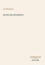 Text: "Ian Maclaren, Books and Bookmen, ANTIQUUM NOVUM." Schlichtes Design auf hellem Hintergrund.