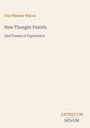 Text: Ella Wheeler Wilcox, New Thought Pastels, And Poems of Experience, ANTIQUUM NOVUM. Schlichtes, minimalistisches Design.