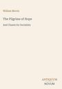William Morris, The Pilgrims of Hope, And Chants for Socialists. Unten rechts: ANTIQUUM NOVUM. Schlichtes Design.
