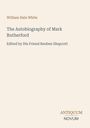 Titel und Autoren: William Hale White. "The Autobiography of Mark Rutherford", bearbeitet von Reuben Shapcott. Unten "ANTIQUM NOVUM". Hellbeiger Hintergrund.