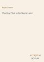 Der Text oben lautet „Ralph Connor“, darunter „The Sky Pilot in No Man's Land“. Unten steht ein Logo: „ANTIQUM NOVUM“.