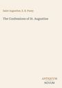 Saint Augustine, E. B. Pusey. The Confessions of St. Augustine. Unten rechts: ANTIQUUM NOVUM. Schlichtes Design.