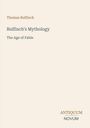 "Thomas Bulfinch. Bulfinch's Mythology. The Age of Fable. ANTIQUUM NOVUM." Text auf cremefarbenem Hintergrund.