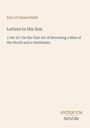 Titel: "Letters to His Son". Untertitel: "1746-47: On the Fine Art of Becoming a Man of the World and a Gentleman". Unten: "ANTIQUM NOVUM".