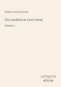 Text: "William Dean Howells, The Landlord at Lion's Head, Volume 2". Unten rechts ein Logo mit "ANTIQUM NOVUM".