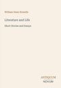 Oben steht "William Dean Howells", darunter der Titel "Literature and Life" und "Short Stories and Essays". Unten "ANTIQUM NOVUM". Beige Hintergrund.