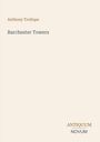 "Anthony Trollope, Barchester Towers" steht oben. Unten steht "ANTICUM NOVUM". Beigefarbener Hintergrund.