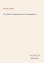 Oben steht "Bernard Shaw". Darunter "Captain Brassbound's Conversion". Unten rechts "ANTIQUEUM NOVUM". Hintergrund beige.