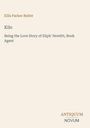 „Ellis Parker Butler“, „Kilo“, „Being the Love Story of Eliph' Hewlitt, Book Agent“. Unten steht „ANTIQUM NOVUM“.