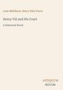 "Luise Mühlbach, Henry Niles Pierce; Henry Viii and His Court: A Historical Novel." Beige Hintergrund, schlichte Typografie.