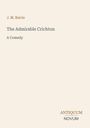 J.M. Barrie, The Admirable Crichton, A Comedy. Antiquum Novum unten rechts. Heller Hintergrund.