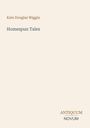 Text: "Kate Douglas Wiggin", "Homespun Tales", "ANTIQUM NOVUM". Schlichtes Buchcover, beiger Hintergrund.
