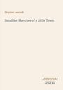 Text: "Stephen Leacock, Sunshine Sketches of a Little Town, ANTIQUUM NOVUM." Schlichte, helle Gestaltung.