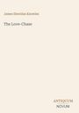 James Sheridan Knowles, The Love-Chase, ANTIQUUM NOVUM. Einfache beigefarbene Buchcover-Gestaltung.