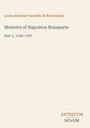 Text: "Louis Antoine Fauvelet de Bourrienne, Memoirs of Napoleon Bonaparte, Part 1, 1769-1797." Unten steht "ANTIQUM NOVUM". Beige Hintergrund.