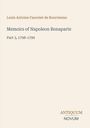 Text: "Louis Antoine Fauvelet de Bourrienne, Memoirs of Napoleon Bonaparte, Part 3, 1798-1799, ANTIQUUM NOVUM". Schlichtes Design.