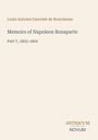 Titel: "Memoirs of Napoleon Bonaparte", Part 7, 1803-1804. Autor: Louis Antoine Fauvelet de Bourrienne. Unten: Logo "Antiquum Novum".