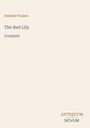 Text: "Anatole France, The Red Lily, Complete." Unten rechts ein stilisiertes Logo: "ANTIQUM NOVUM". Hintergrund beige.