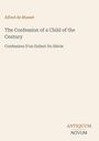 Alfred de Musset, The Confession of a Child of the Century. CONFESSION D'UN ENFANT DU SIÈCLE. Unten "ANTIQUE NOVUM".