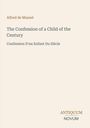 Der Text zeigt Titel und Autor eines Buches: "The Confession of a Child of the Century" von Alfred de Musset.