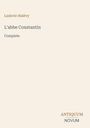 "Ludovic Halévy, L'abbe Constantin, Complete" steht auf einem schlichten, beige-farbenen Buchcover.