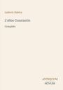 Text: "Ludovic Halévy", "L'abbe Constantin", "Complete", "ANTIQUM NOVUM". 
Schlichtes, minimalistisches Buchcover in Beige.