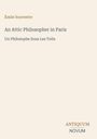 Text: Émile Souvestre, An Attic Philosopher in Paris, Un Philosophe Sous Les Toits, ANTIQUUM NOVUM. Beige Hintergrund.