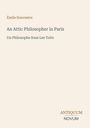 Titel "An Attic Philosopher in Paris", Autor Émile Souvestre, französischer Titel darunter. Unten das Logo "Antiquum Novum".