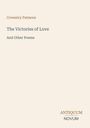 Text: "Coventry Patmore, The Victories of Love, And Other Poems." Unten rechts: "ANTIQUM NOVUM." Beige Hintergrund.
