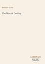 Text: "Bernard Shaw", "The Man of Destiny", "ANTIKUM NOVUM". Schlichtes Design mit hellem Hintergrund.