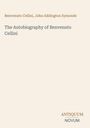 Text: "Benvenuto Cellini, John Addington Symonds. The Autobiography of Benvenuto Cellini. ANTIQUUM NOVUM." Schlichte Gestaltung.