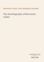Text: "Benvenuto Cellini, John Addington Symonds – The Autobiography of Benvenuto Cellini – ANTIQUUM NOVUM". Schlichtes Design.