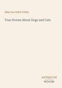 Oben: "Eliza Lee Cabot Follen". Mittig: "True Stories About Dogs and Cats". Unten: "ANTIQUM NOVUM". Schlichtes Design.