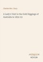 Titel: "A Lady's Visit to the Gold Diggings of Australia in 1852-53" von Charles Mrs. Clacy. Unten: Logo ANTIQUUM NOVUM.