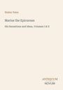 Text: Walter Pater, Marius the Epicurean, His Sensations and Ideas, Volumes I & II. Unten rechts: Antiquum Novum in einem Logo.