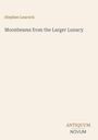 Text: "Stephen Leacock", "Moonbeams from the Larger Lunacy", "ANTIQUM NOVUM". Beige Hintergrund, schlichte Gestaltung.