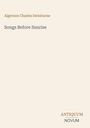 Oberer Text: "Algernon Charles Swinburne". Mittig: "Songs Before Sunrise". Unten: "ANTIQUM" über "NOVUM". Beiger Hintergrund.