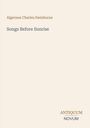 "Algernon Charles Swinburne, Songs Before Sunrise. ANTIQUUM NOVUM. Buchcover mit minimalistischer Gestaltung."